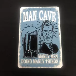 Man Cave Manly Men Doing Manly Things Tin sign vintage looking Funny man Cave - Picture 1 of 4
