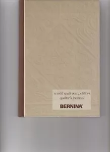 Bernina- World Quilter's Competition Journal - Picture 1 of 1