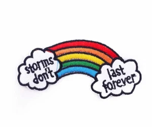 Storms don't Last Forever Rainbow Embroidered Sew or Iron On Patch - Picture 1 of 2