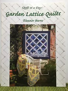 Quilt In A Day Garden Lattice Quilts Eleanor Burns First Printing Sep 2002 - Foto 1 di 10