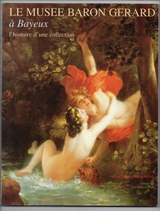 ART DE BASSE NORMANDIE N° 123 LE MUSÉE BARON GERARD BAYEUX SEPTIME LE PIPPRE - Picture 1 of 5
