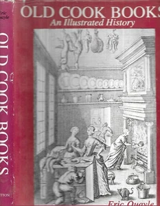 Old Cook Books. An Illustrated History.  by Eric Quayle. N.Y. 1978. 1st.ed. ill. - Picture 1 of 2