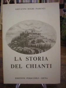 (STORIA-CHIANTI) PARENTI RIGHI: LA STORIA DEL CHIANTI - Picture 1 of 1
