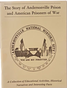 THE STORY OF ANDERSONVILLE PRISON AND AMERCIAN PRISONERS OF WAR 1987 - Book - Picture 1 of 9