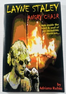 Layne Staley Angry Chair: A Look Inside the Heart & Soul of an Icon | 1st Ed - Picture 1 of 9