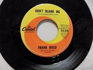 FRANK IFIELD Say it isn't so/DON'T BLAME ME Capitol Swirl Etikett 45 - Bild 1 von 2