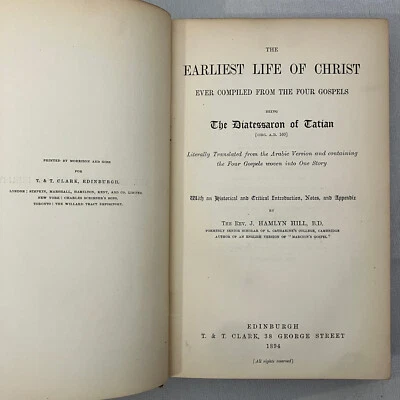 Hamlyn Hill The Earliest Life of Christ Ex-Library Antique T & T Clark 1894 HC - Image 1 of 4