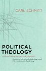 Political Theology: Four Chapters On The Concep, Schmitt, Schwab, Strong..