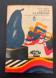 Isaac Asimov: La vita e l'energia, Zanichelli, 1970, FISICA CHIMICA BIOLOGIA - Foto 1 di 22