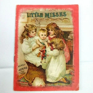 Little Misses Pansy Series Children's Book M. Loughlin Bros. Copyright 1898 - Picture 1 of 6