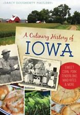 A Culinary History of Iowa: Sweet Corn, Pork Tenderloins, Maid-Rites & More: New