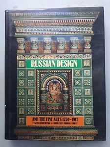 Russian Design and the Fine Arts 1750-1917 by Kirichenko Large 1991 Abrams HC DJ - Picture 1 of 7