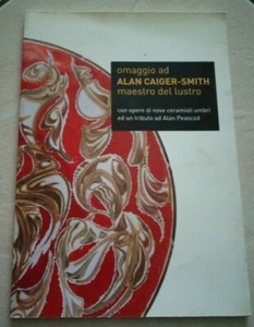 HOMMAGE AN ALAN CAIGER-SMITH MEISTER DES GLÄNZENS MIT WERKEN VON 9 UMBRISCHEN KERAMIKERN - Bild 1 von 3