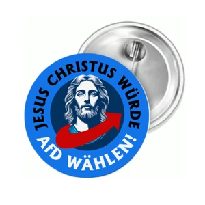 Jesus Christus II würde AfD wähl Button Anstecker Aufkleber Aufnäher Auto Magnet - Picture 1 of 11