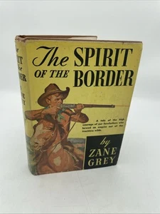 The Spirit Of The Border By Zane Grey Western 1940 Reprint - Foto 1 di 15