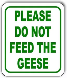 Please Do Not Feed Geese GREEN Aluminum Composite Sign - Picture 1 of 10