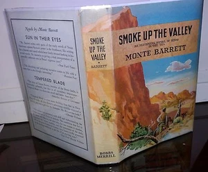 Smoke Up the Valley, Monte Barrett, (Alamo Ed), 1949, Bobbs Merrill. - Signed & - Picture 1 of 8