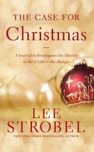 The Case for Christmas: A Journalist Investi- Lee Strobel, 0310340594, paperback