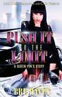 Push It To The Limit: A Queen Pin's Story by Bre' Hayes: New