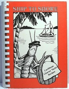 SHIP TO SHORE Robinson SIGNED Caribbean Charter Yachting Recipe Cookbook Cookery - Picture 1 of 2