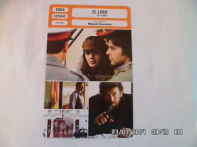 CARTE FICHE CINEMA 2004 EL LOBO Eduardo Noriega Melanie Doutey Patrick Bruel • 2.50€