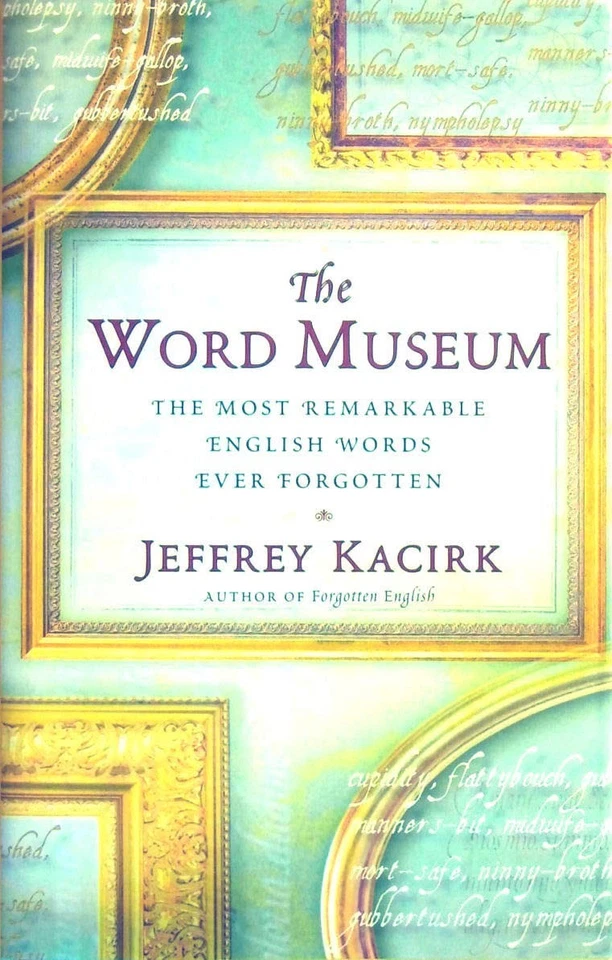Word Museum - The Most Remarkable English Ever Forgotten - Image 1 of 1