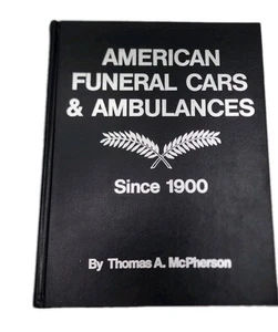American Funeral Cars and Ambulances Since 1900 - McPherson, Thomas Crestline Pu - Foto 1 di 11