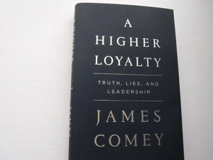 A Higher Loyalty: Truth Lies and Leadership by James Comey Hardcover 1st Edition - Bild 1 von 5