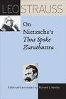Leo Strauss on Nietzsche's Thus Spoke Zarathustra by Leo Strauss (English) Hardc