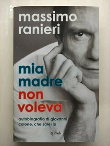 Massimo Ranieri - Mia madre non voleva Ed. Rizzoli 2007 - Bild 1 von 1
