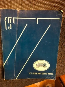 1977 Fisher Body Factory Service Repair Manual For all Body Styles Except "T" - Picture 1 of 4