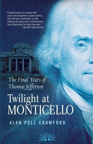 Twilight at Monticello: The Final Years of Thomas Jefferson - Crawford - Image 1 of 1