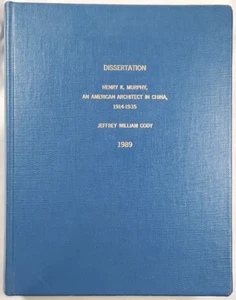 Henry K Murphy An American Architect In China Jeffrey William Cody Dissertation - Picture 1 of 19
