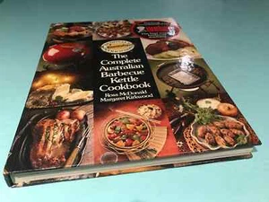 The Complete Australian Barbecue Kettle Weber Ross McDonald Margaret Kirkwood - Bild 1 von 12