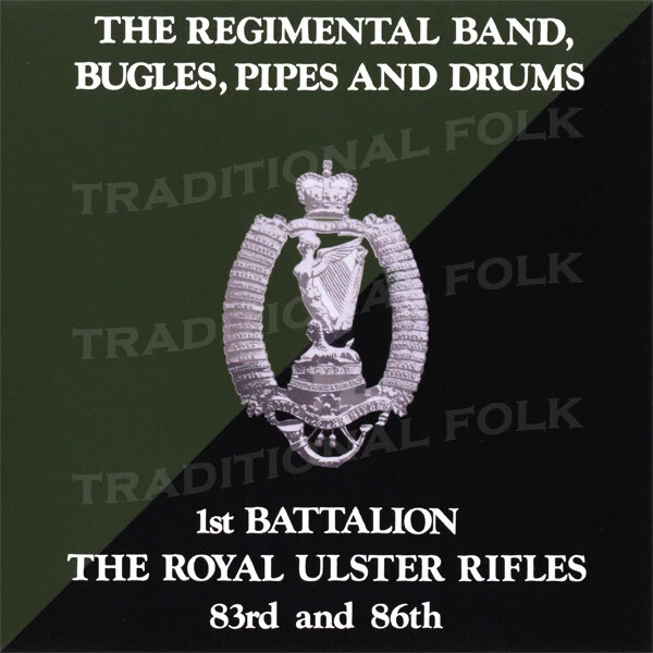*NEW THE REGIMENTAL BAND, BUGLES, PIPES & DRUMS OF THE ROYAL ULSTER RIFLES CD - Изображение 1 из 1
