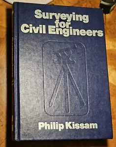 Surveying for Civil Engineers, Philip Kissam, 1981 Edition McGraw Second Edition - Foto 1 di 13