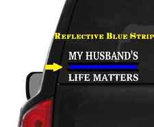 My Husand's Life Matters (M53) Thin Blue Line Cop Police Decal Sticker Window