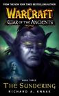 Warcraft: War of the Ancients #3: The Sundering by Knaak, Richard A. Paperback