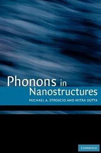 PHONONS IN NANOSTRUCTURES Stroscio, Dutta CAMBRIDGE - Bild 1 von 1
