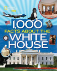 Sarah Wassner Flynn 1,000 Facts About The Whitehouse (Hardback)