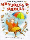 Mrs Jolly's Brolly: 2 By King-Smith, Dick 0750025689 Free Shipping