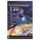 Environment and the Law: An Introduction for Environmental Scientists and...