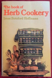 The Book of Herb Cookery -1970s edition Classic Cookbook 100s Recipes Herbalist - Picture 1 of 3