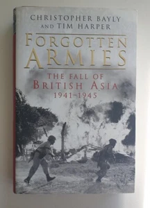 6047 Christopher BAILEY & Tim HARPER Forgotten Armies Allen Lane 2004 - Picture 1 of 1