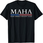 SALE Trump Kennedy MAHA Make America Healthy Again 2024 Unisex T-Shirt