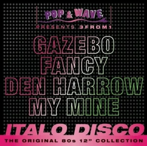 GAZEBO/FANCY/DEN HARROW/MY MINE - 3FROM1 POP & WAVE VOL.2-ITALO DISCO CD NEU - Foto 1 di 1