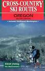 Cross-Country Ski Routes Oregon - Paperback By Klindt Vielbig - Good