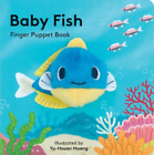 Yu-Hsuan Huang Baby Fish: Finger Puppet Book (Mixed Media Product)