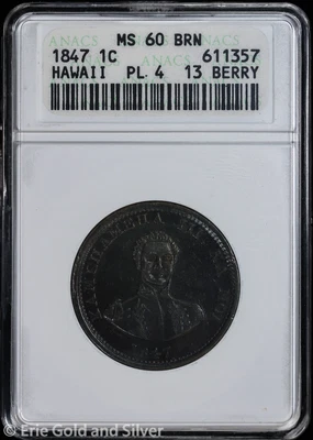 1847 1C Hawaii Kamehameha III Cent ANACS MS 60 BRN | PL4 13 Berries Soap Box BN - Image 1 of 4