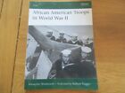 OSPREY AFRICAN AMERICAN TROOPS IN WORLD WAR II ALEXANDER BIELAKOWSKI 